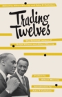 Image for Trading twelves: selected letters of Ralph Ellison and Albert Murray