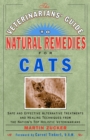 Image for Veterinarians&#39; Guide to Natural Remedies for Cats: Safe and Effective Alternative Treatments and Healing Techniques from the Nations Top Holistic Veterinarians