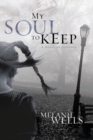 Image for My soul to keep: a novel of suspense