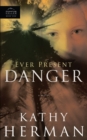 Image for Ever present danger