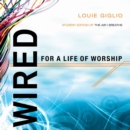 Image for Wired: For a Life of Worship