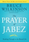 Image for The prayer of Jabez: breaking through to the blessed life