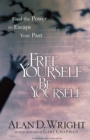 Image for Free Yourself, Be Yourself: Find the Power to Escape Your Past