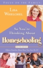 Image for So You&#39;re Thinking About Homeschooling: Second Edition: Fifteen Families Show How You Can Do It