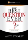 Image for Best Question Ever Study Guide: A Revolutionary Way to Make Decisions
