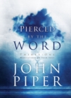 Image for Pierced by the word: thirty - one meditations for your soul
