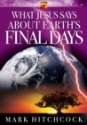 Image for What Jesus says about earth&#39;s final days