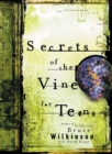 Image for Secrets of the vine for teens