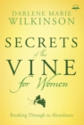 Image for Secrets of the vine for women: breaking through to abundance