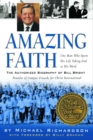 Image for Amazing Faith: The Authorized Biography of Bill Bright, Founder of Campus Crusade for Christ