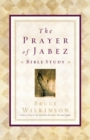 Image for Prayer of Jabez Bible Study: Breaking Through to the Blessed Life