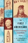 Image for First Americans: In Pursuit of Archaeology&#39;s Greatest Mystery