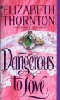 Image for Dangerous to Love : 1