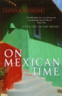 Image for On Mexican Time: A New Life in San Miguel