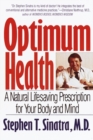 Image for Optimum Health: A Natural Lifesaving Prescription for Your Body and Mind
