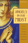 Image for Angels in Our Midst: Encounters with Heavenly Messengers from the Bible to Helen Steiner Rice and Bil ly Graham.