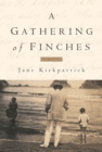 Image for A gathering of finches: a novel