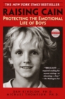 Image for Raising Cain: Protecting the Emotional Life of Boys