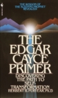 Image for Edgar Cayce Primer: Discovering the Path to Self Transformation