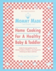 Image for Mommy Made and Daddy Too! (Revised): Home Cooking for a Healthy Baby &amp; Toddler