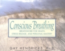Image for Conscious Breathing: Breathwork for Health, Stress Release, and Personal Mastery