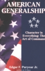 Image for American generalship: character is everything : the art of command.