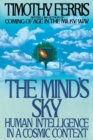 Image for Mind&#39;s Sky: Human Intelligence in a Cosmic Context