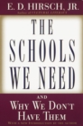 Image for Schools We Need: And Why We Don&#39;t Have Them