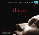 Image for Thirsty: A Novel