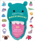 Image for Knitting mochimochi: 20 super-cute strange designs for knitted amigurumi