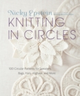 Image for Knitting in circles: 100 circular patterns for sweaters, bags, Afghans and more