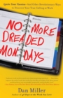 Image for No More Dreaded Mondays