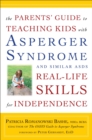 Image for Parents&#39; Guide to Teaching Kids with Asperger Syndrome and Similar ASDs Real-Life Skills for Independence