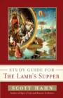Image for Scott Hahn&#39;s Study Guide for The Lamb&#39; s Supper