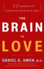 Image for Brain in Love: 12 Lessons to Enhance Your Love Life