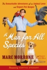 Image for Man for All Species: The Remarkable Adventures of an Animal Lover and Expert Pet Keeper