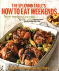Image for The splendid table&#39;s, how to eat weekends