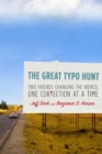 Image for The great typo hunt: changing the world one correction at a time