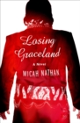 Image for Losing Graceland: a novel