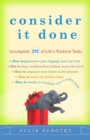 Image for Consider it done: accomplish 228 of life&#39;s trickiest tasks