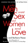 Image for Why Men Want Sex and Women Need Love: Solving the Mystery of Attraction