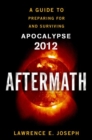 Image for Aftermath: Prepare For and Survive Apocalypse 2012