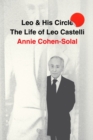 Image for Leo and his circle: the life of Leo Castelli