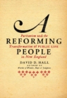 Image for A reforming people: Puritanism and the transformation of public life in New England