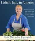 Image for Lidia&#39;s Italy in America  : more than 175 lovely, tasty recipes - and their stories - from all parts of Italian America today