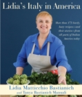 Image for Lidia&#39;s Italy in America: more than 175 lovely, tasty recipes - and their stories - from all parts of Italian America today