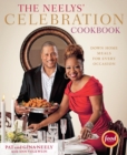 Image for The Neelys&#39; celebration cookbook: down home meals for every occasion