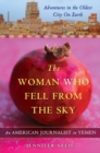Image for The woman who fell from the sky: my year of making news in Yemen, in the oldest city on Earth