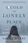 Image for A cold and lonely place  : a novel