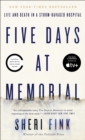 Image for Five days at Memorial: life and death in a storm-ravaged hospital